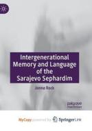 Intergenerational Memory And Language Of The Sarajevo Sephardim di Rock Jonna Rock edito da Springer Nature B.V.