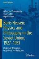 Boris Hessen: Physics and Philosophy in the Soviet Union, 1927¿1931 edito da Springer International Publishing