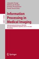 Information Processing in Medical Imaging edito da Springer Nature Switzerland