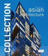 Collection: Asian Architecture di Michelle Galindo edito da Braun Publishing Ag