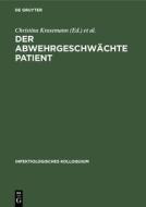 Der abwehrgeschwächte Patient edito da De Gruyter