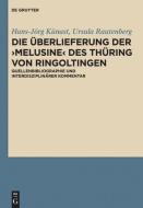 Die Überlieferung der >Melusine< des Thüring von Ringoltingen di Hans-Jörg Künast, Ursula Rautenberg edito da de Gruyter Mouton