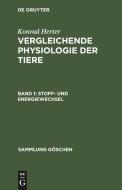 Vergleichende Physiologie der Tiere, Band 1, Stoff- und Energiewechsel di Konrad Herter edito da De Gruyter