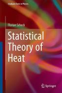 Statistical Theory of Heat di Florian Scheck edito da Springer International Publishing