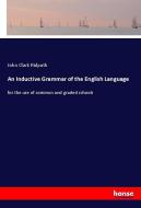 An Inductive Grammar of the English Language di John Clark Ridpath edito da hansebooks