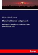 Memoirs: Historical and personal; di Ephraim Mcdowell Anderson edito da hansebooks