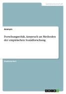 Forschungsethik. Anspruch an Methoden der empirischen Sozialforschung di Anonym edito da GRIN Verlag