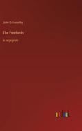 The Freelands di John Galsworthy edito da Outlook Verlag