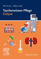 Taschenwissen Pflege Dialyse di Willi Servos, Stefan Haack edito da Urban & Fischer/Elsevier