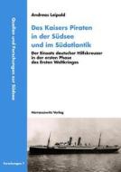 Des Kaisers Piraten in der Südsee und im Südatlantik di Andreas Leipold edito da Harrassowitz Verlag