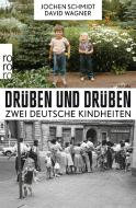 Drüben und drüben di Jochen Schmidt, David Wagner edito da Rowohlt Taschenbuch