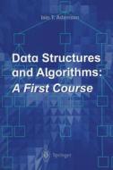 Data Structures And Algorithms: A First Course di Iain T. Adamson edito da Springer-verlag Berlin And Heidelberg Gmbh & Co. Kg