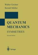 Quantum Mechanics di Walter Greiner, Berndt Muller edito da Springer-verlag Berlin And Heidelberg Gmbh & Co. Kg