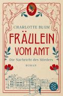 Fräulein vom Amt - Die Nachricht des Mörders di Charlotte Blum edito da FISCHER Taschenbuch