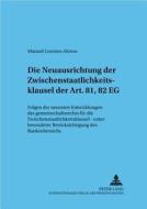 Die Neuausrichtung der Zwischenstaatlichkeitsklausel der Art. 81, 82 EG di Manuel Lorenzo Alonso edito da Lang, Peter GmbH