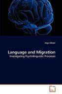 Language and Migration di Asiya Zahoor edito da VDM Verlag