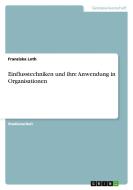 Einflusstechniken und ihre Anwendung in Organisationen di Franziska Loth edito da GRIN Publishing