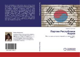 Partii Respubliki Koreya di Andronova Larisa edito da Lap Lambert Academic Publishing