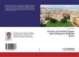 Friction of Football Shoes Sole Sliding on Artificial Grass di Mohamed Daoud edito da LAP Lambert Academic Publishing