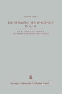 Die Opferung Der Iphigeneia In Aulis edito da Vieweg+teubner Verlag