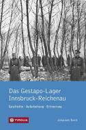 PoD - Das Gestapo-Lager Innsbruck-Reichenau di Johannes Breit edito da Tyrolia Verlagsanstalt Gm