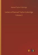 Letters of Samuel Taylor Coleridge di Samuel Taylor Coleridge edito da Outlook Verlag