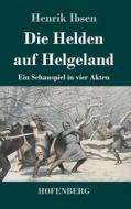 Die Helden auf Helgeland di Henrik Ibsen edito da Hofenberg