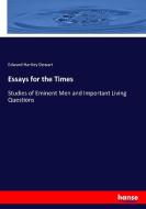 Essays for the Times di Edward Hartley Dewart edito da hansebooks
