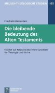 Die bleibende Bedeutung des Alten Testaments di Friedhelm Hartenstein edito da Vandenhoeck + Ruprecht