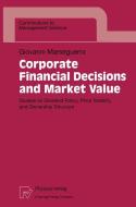 Corporate Financial Decisions and Market Value di Giovanni Marseguerra edito da Physica-Verlag HD
