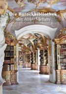 Die Barockbibliothek der Abtei Metten di Michael Kaufmann edito da Eos Verlag U. Druck