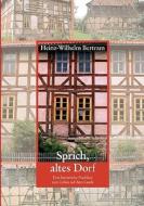 Sprich, altes Dorf di Heinz-Wilhelm Bertram edito da Books on Demand