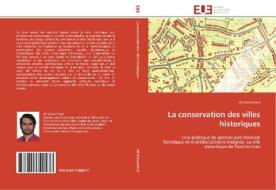 La conservation des villes historiques di Ali Zamanifard edito da Editions universitaires europeennes EUE