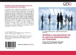 Análisis y perspectivas de la carrera administrativa en Colombia di Juan Manuel Ramírez Mora, Edgar Enrique Martínez Cárdenas edito da EAE