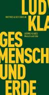 Mensch und Erde di Ludwig Klages edito da Matthes & Seitz Verlag