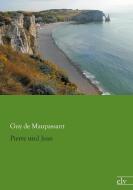 Pierre und Jean di Guy de Maupassant edito da Europäischer Literaturverlag