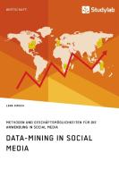 Data-Mining in Social Media di Lena Dirsch edito da Studylab