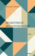Die Nachtwache der Schiffbrüchigen di Helmuth A. Niederle edito da Loecker Erhard Verlag