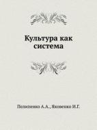 Kulapos;tura kak sistema di A. A. Pelipenko edito da Iazyki Russkoi Kul'tury