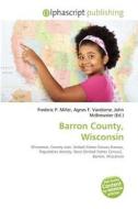 Barron County, Wisconsin edito da Betascript Publishing