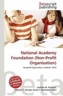 National Academy Foundation (Non-Profit Organization) edito da Betascript Publishing