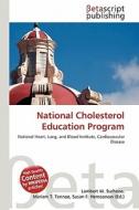 National Cholesterol Education Program edito da Betascript Publishing