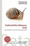Clathrodrillia Gibbosus, Snail edito da Betascript Publishing