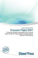 Crossair Flight 3597 edito da Claud Press