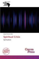 Spiritual Crisis edito da Onym Press