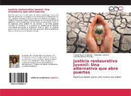 Justicia restaurativa Juvenil: Una alternativa que abre puertas di Claudia Reyes Quilodrán, Catherine LaBrenz, Gabriela Donoso Morales edito da EAE