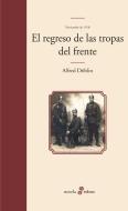 El Regreso de Las Tropas del Frente (II-2) di Alfred Döblin edito da EDHASA