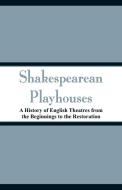 Shakespearean Playhouses di Joseph Quincy Adams edito da Alpha Editions