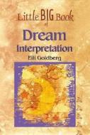 Little Big Book of Dream Interpretation di Eili Goldberg edito da Astrolog Publishing House