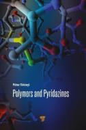 Polymers and Pyridazines di Peter Tetenyi edito da Pan Stanford Publishing Pte Ltd